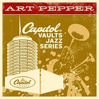 Art Pepper – The Capitol Vaults Jazz Series