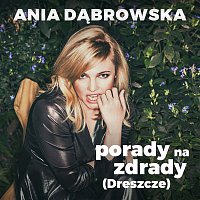 Ania Dabrowska – Porady Na Zdrady [Dreszcze]