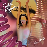 Fickle Friends – Wake Me Up