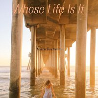 Přední strana obalu CD Whose Life Is It