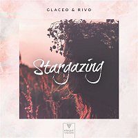Glaceo & Rivo – Stargazing