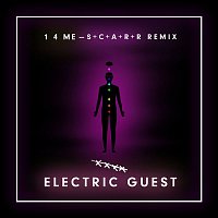 Electric Guest – 1 4 Me (S+C+A+R+R Remix)