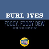 Burl Ives – Foggy, Foggy Dew [Live On The Ed Sullivan Show, March 22, 1953]