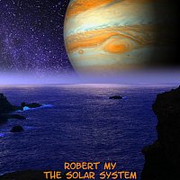 Robert My – The Solar System