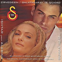 Ishtar From Alabina & Burak Aziz – Zirvedesin / Galatasaray Te Quiero