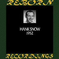 Hank Snow – In Chronology 1952 (HD Remastered)