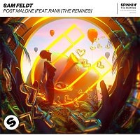 Sam Feldt – Post Malone (feat. RANI) [The Remixes]