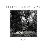 DANI – Silent Creature