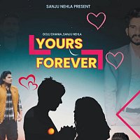 Sanju Nehla, Golu Dhania – Yours Forever (feat. Golu Dhania)