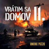 Umenie Poézie – Vrátim sa domov II.