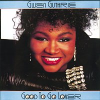 Gwen Guthrie – Good To Go Lover