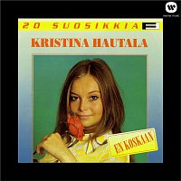 Kristina Hautala – 20 Suosikkia/ En koskaan