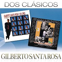 Gilberto Santa Rosa – Dos Clásicos