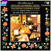 James Lancelot, Winchester Cathedral Choir, The Viols of the Consort of Musicke – The Golden Age of English Cathedral Music