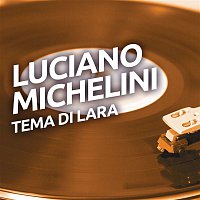 Luciano Michelini – Tema di Lara