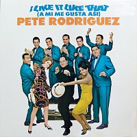 Pete Rodríguez – I Like It Like That