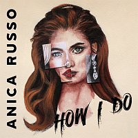 Anica Russo – How I Do