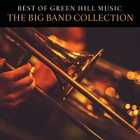 Přední strana obalu CD Best Of Green Hill Music: The Big Band Collection