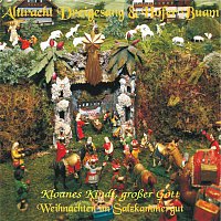 Alttracht Dreigesang, Hofer Buam – Weihnachten im Salzkammergut: Kloanes Kindl. grosser Gott