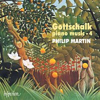 Philip Martin – Gottschalk: Complete Piano Music, Vol. 4