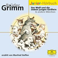 Bruder Grimm, Manfred Steffen, Deutsche Grammophon Literatur – Der Wolf und die sieben jungen Geiszlein & andere Marchen