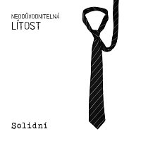 Neodůvodnitelná lítost – Solidní