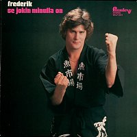 Frederik – Se jokin minulla on