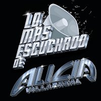 Alicia Villarreal – Lo Más Escuchado De