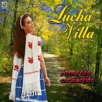 Lucha Villa – Amorcito Consentido