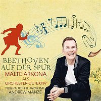 Malte Arkona – Orchester-Detektive: Beethoven auf der Spur!