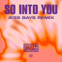 Lost + Found – So Into You [Jess Bays Remix]
