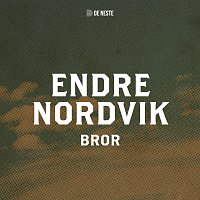 Endre Nordvik – Bror [fra De Neste]
