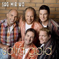 Solid Gold – Sag mir wo