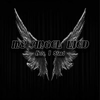 My Angel Lied – Here, I Stand