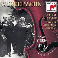 Isaac Stern, Eugene Istomin, Leonard Rose – Mendelssohn: Piano Trios, Op. 49 & Op. 66