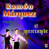 Ramón Marquez – El Merecumbé