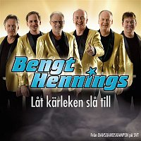 Bengt Hennings – Lat karleken sla till