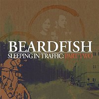 Beardfish – Sleeping In Traffic: Pt. 2