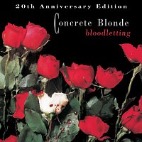 Concrete Blonde – Bloodletting - 20th Anniversary Edition [Remastered 2010]