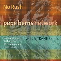 Pepe Berns Network – No Rush
