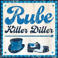 Rube – Killer Diller EP
