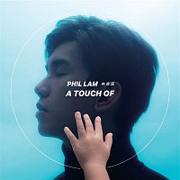 Phil Lam – A Touch Of