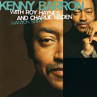 Kenny Barron – Wanton Spirit With Charlie Haden And Roy Haynes