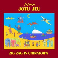 Jotu Jeu – Zig Zag in Chinatown