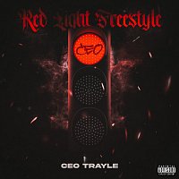 CEO Trayle – Red Light Freestyle