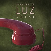 Luz Casal – Hola, Qué Tal