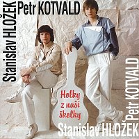 Petr Kotvald, Stanislav Hložek – Holky z naší školky MP3