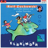 Rolf Zuckowski und seine Freunde – Elbkinder