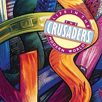 The Crusaders – Life In The Modern World