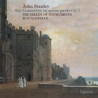 The Parley of Instruments, Roy Goodman – Stanley: 6 Concertos in 7 Parts, Op. 2 (English Orpheus 1)